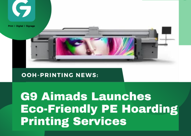 Latest News: G9 aim ads Launches Eco-Friendly PE Hoarding Printing Services