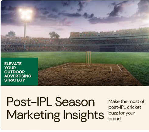 How to Maximize Your Outdoor Advertising Impact After IPL Season