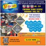 Sign India Expo 2024 – Chennai: A Must-Attend Event for OOH and Signage Industry Specialists